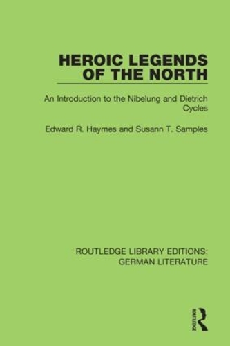 Бумажная книга «Heroic Legends of the North: An Introduction to the Nibelung and Dietrich Cycles», авторов Эдвард Р. Хеймс, Сюзанна Т. Сэмплс - фото №1