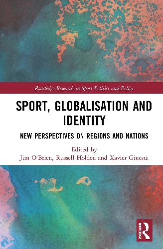 Бумажная книга «Sport, Globalisation and Identity: New Perspectives on Regions and Nations» - фото №1
