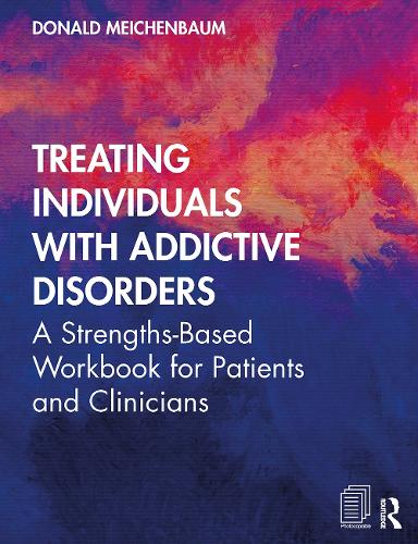 Бумажная книга «Treating Individuals with Addictive Disorders: A Strengths-Based Workbook for Patients and Clinicians», автор Дональд Мейхенбаум - фото №1