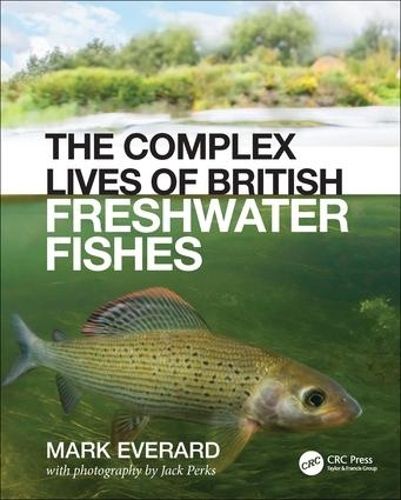 Бумажная книга «The Complex Lives of British Freshwater Fishes», автор Марк Эверард - фото №1