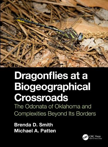 Паперова книга «Dragonflies at a Biogeographical Crossroads: The Odonata of Oklahoma and Complexities Beyond Its Borders», авторів Бренда Д. Сміт, Майкл А. Паттен - фото №1