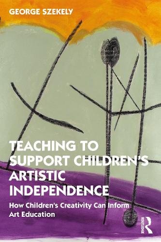 Бумажная книга «Teaching to Support Children's Artistic Independence: How Children's Creativity Can Inform Art Education», автор Джордж Шекели - фото №1