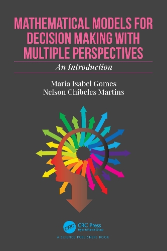 Бумажная книга «Mathematical Models for Decision Making with Multiple Perspectives: An Introduction», авторов Мария Изабель Гомес, Нельсон Чибелес Мартинс - фото №1
