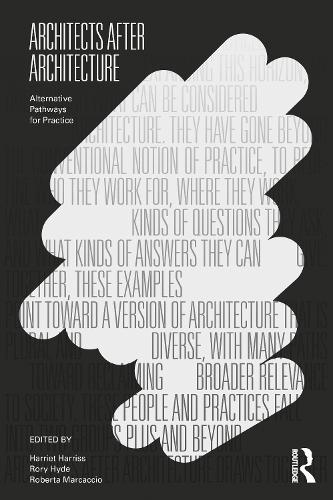 Бумажная книга «Architects After Architecture: Alternative Pathways for Practice» - фото №1