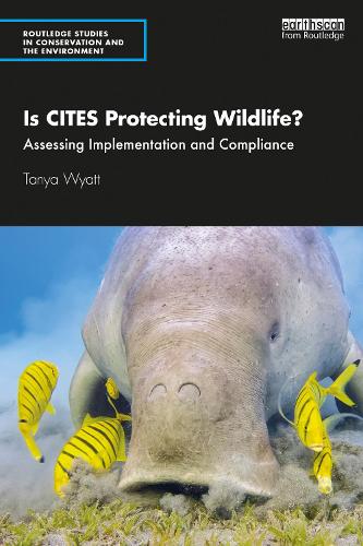 Паперова книга «Is CITES Protecting Wildlife?: Assessing Implementation and Compliance», автор Таня Вайатт - фото №1