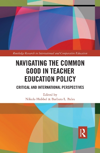 Бумажная книга «Navigating the Common Good in Teacher Education Policy: Critical and International Perspectives», авторов Барбара Л. Бейлс, Никола Гоббель - фото №1