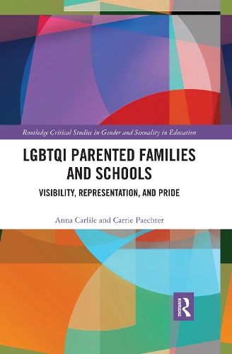 Бумажная книга «LGBTQI Parented Families and Schools: Visibility, Representation, and Pride», авторов Анна Карлайл, Кэрри Пэчтер - фото №1