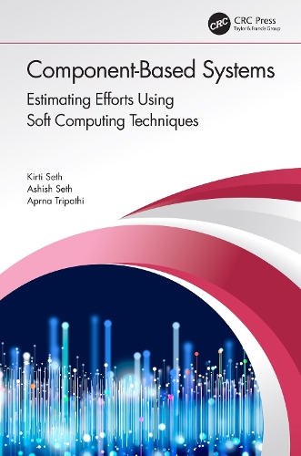 [object Object] «Component-Based Systems: Estimating Efforts Using Soft Computing Techniques», авторов Апрна Трипатхи, Ашиш Сет, Кирти Сет - фото №1