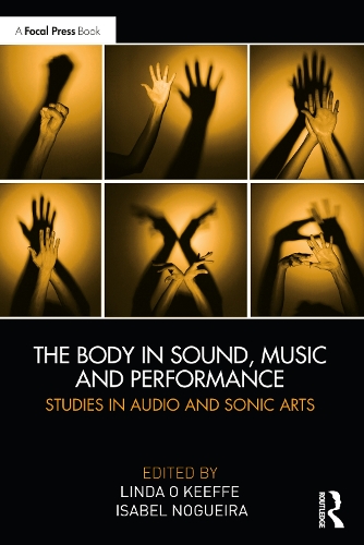 Бумажная книга «The Body in Sound, Music and Performance: Studies in Audio and Sonic Arts» - фото №1