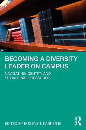 Паперова книга «Becoming a Diversity Leader on Campus: Navigating Identity and Situational Pressures» - фото №1