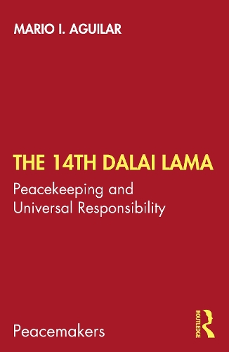 [object Object] «The 14th Dalai Lama: Peacekeeping and Universal Responsibility», автор Марио И. Агилар - фото №1