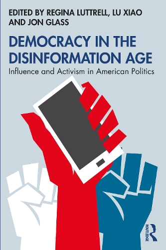 Паперова книга «Democracy in the Disinformation Age: Influence and Activism in American Politics» - фото №1