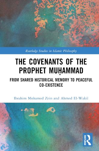 Бумажная книга «The Covenants of the Prophet Muḥammad: From Shared Historical Memory to Peaceful Co-existence», авторов Ахмед Эль-Вакиль, Ибрагим Мохамед Зейн - фото №1