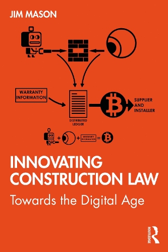 Бумажная книга «Innovating Construction Law: Towards the Digital Age», автор Джим Мейсон - фото №1