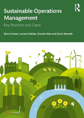 Бумажная книга «Sustainable Operations Management: Key Practices and Cases», авторов Брено Нунес, Дэвид Беннетт, Донато Маси, Лусиано Батиста - фото №1