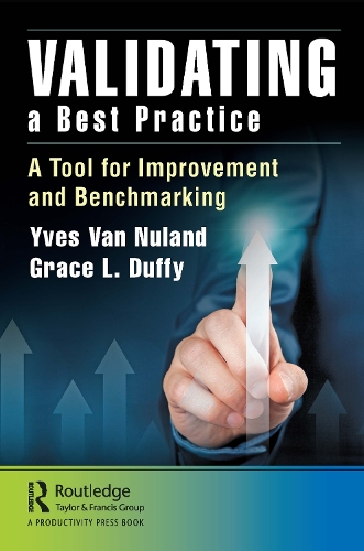 Паперова книга «Validating a Best Practice: A Tool for Improvement and Benchmarking», авторів Грейс Л. Даффі, Ів Ван Нуланд - фото №1