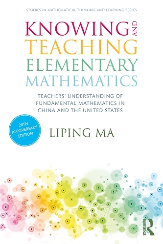 [object Object] «Knowing and Teaching Elementary Mathematics: Teachers' Understanding of Fundamental Mathematics in China and the United States», автор Ліпінг Ма - фото №1