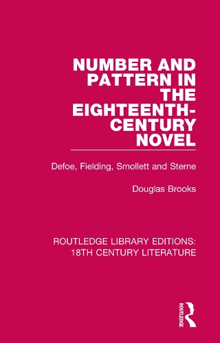 Бумажная книга «Number and Pattern in the Eighteenth-Century Novel: Defoe, Fielding, Smollett and Sterne», автор Дуглас Брукс - фото №1