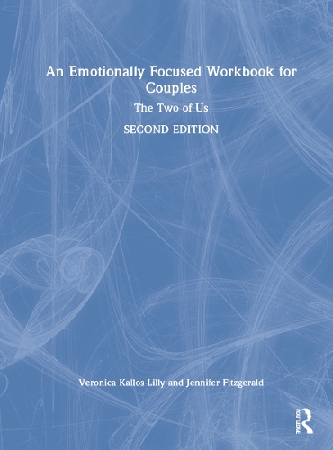 Бумажная книга «An Emotionally Focused Workbook for Couples: The Two of Us», авторов Дженнифер Фицджеральд, Вероника Каллос-Лилли - фото №1