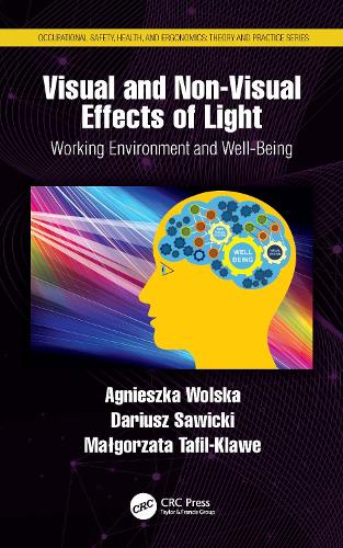 Бумажная книга «Visual and Non-Visual Effects of Light: Working Environment and Well-Being», авторов Агнешка Вольска, Дариуш Савицки, Малгожата Тафил-Клаве - фото №1