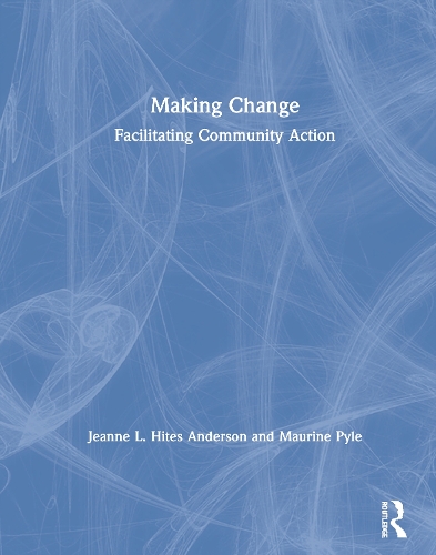 Бумажная книга «Making Change: Facilitating Community Action», авторов Жанна Хайтс Андерсон, Морин Пайл - фото №1