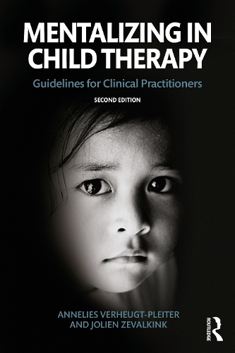Бумажная книга «Mentalizing in Child Therapy: Guidelines for Clinical Practitioners», авторов Аннелис Верхойгт-Плейтер, Джолиан Зевалкинк - фото №1