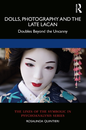 Паперова книга «Dolls, Photography and the Late Lacan: Doubles Beyond the Uncanny», автор Розалінда Квінтієрі - фото №1