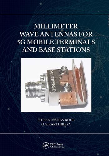 Бумажная книга «Millimeter Wave Antennas for 5G Mobile Terminals and Base Stations», авторов Г.С. Картикея, Шибан Кишен Кул - фото №1