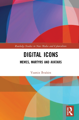 Паперова книга «Digital Icons: Memes, Martyrs and Avatars», автор Ясмін Ібрагім - фото №1