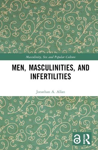 Бумажная книга «Men, Masculinities, and Infertilities», автор Джонатан А. Аллан - фото №1