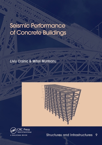 Паперова книга «Seismic Performance of Concrete Buildings: Structures and Infrastructures Book Series, Vol. 9», авторів Лівіу Крайнік, Міхай Мунтяну - фото №1