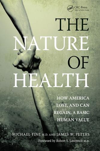 Бумажная книга «The Nature of Health: How America Lost, and Can Regain, a Basic Human Value», авторов Джеймс Питерс, Майкл Файн - фото №1