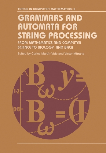 [object Object] «Grammars and Automata for String Processing: From Mathematics and Computer Science to Biology, and Back» - фото №1