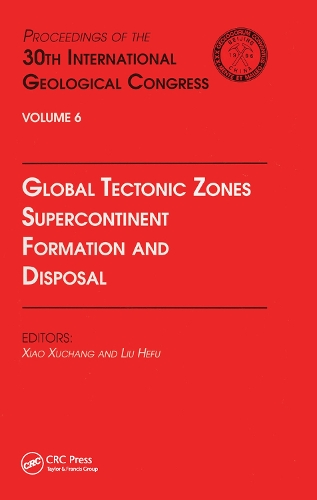 Бумажная книга «Global Tectonic Zones, Supercontinent Formation and Disposal: Proceedings of the 30th International Geological Congress, Volume 6» - фото №1