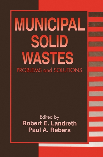 Бумажная книга «Municipal Solid Wastes: Problems and Solutions», авторов Пол А. Реберс, Роберт Э. Лэндрет - фото №1