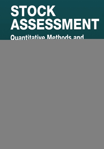 Паперова книга «Stock Assessment: Quantitative Methods and Applications for Small Scale Fisheries», авторів Брайан Дж. Ротшильд, Деніел Дж. Густафсон, Сол Б. Сайла, Вінсент Ф. Галлуччі - фото №1