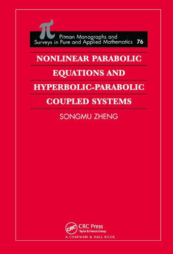 Бумажная книга «Nonlinear Parabolic Equations and Hyperbolic-Parabolic Coupled Systems», автор Сонму Чжэн - фото №1