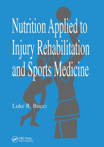 Бумажная книга «Nutrition Applied to Injury Rehabilitation and Sports Medicine», автор Люк Р. Буччи - фото №1