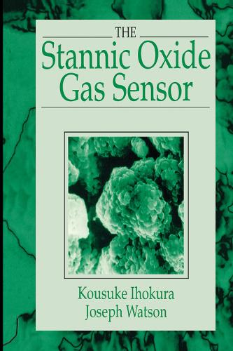 Бумажная книга «The Stannic Oxide Gas SensorPrinciples and Applications», авторов Джозеф Уотсон, Косуке Ихокура - фото №1