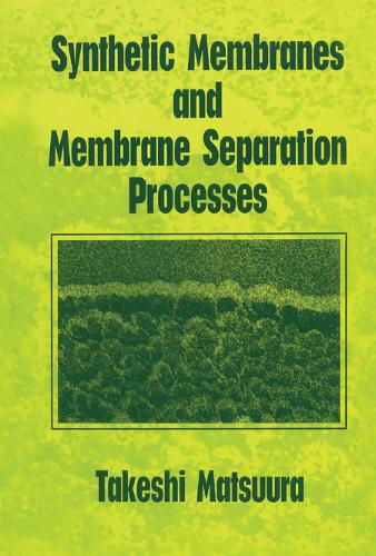 Бумажная книга «Synthetic Membranes and Membrane Separation Processes», автор Такеши Мацуура - фото №1