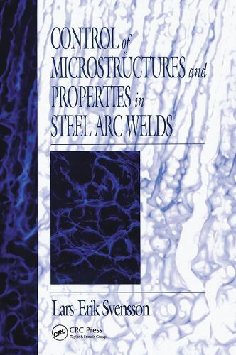 Бумажная книга «Control of Microstructures and Properties in Steel Arc Welds», автор Ларс-Эрик Свенссон - фото №1