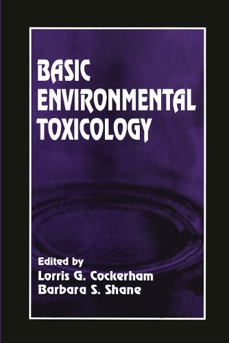 Паперова книга «Basic Environmental Toxicology», авторів Барбара С. Шейн, Лорріс Г. Кокерхем - фото №1