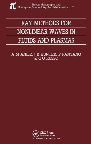 [object Object] «Ray Methods for Nonlinear Waves in Fluids and Plasmas», авторів Г Руссо, Дж. Хантер, Марсело Аніле, П. Пантано - фото №1