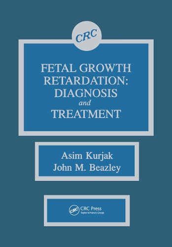 Бумажная книга «Fetal Growth Retardation: Diagnosis and Treatment», авторов Асим Куржак, Дж. М. Бизли - фото №1