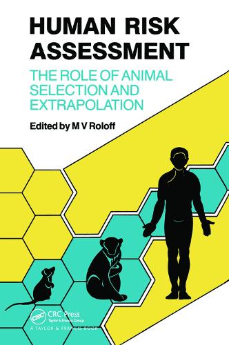 Паперова книга «Human Risk Assessment: The Role Of Animal Selection And Extrapolation» - фото №1