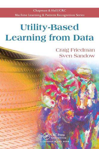 [object Object] «Utility-Based Learning from Data», авторов Крейг Фридман, Свен Сандоу - фото №1