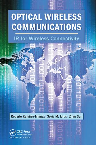 Паперова книга «Optical Wireless Communications: IR for Wireless Connectivity», авторів Роберто Рамірес-Ініґес, Севія М. Ідрус, Зіран Сун - фото №1