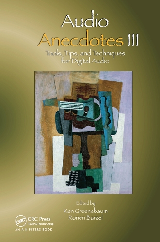 [object Object] «Audio Anecdotes III: Tools, Tips, and Techniques for Digital Audio» - фото №1