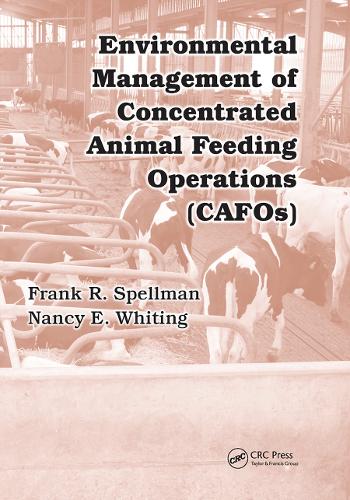 Паперова книга «Environmental Management of Concentrated Animal Feeding Operations (CAFOs)», авторів Френк Р. Спеллман, Ненсі Е. Вайтінг - фото №1