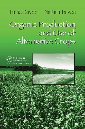 Бумажная книга «Organic Production and Use of Alternative Crops», авторов Франс Бавек, Мартина Бавек - фото №1